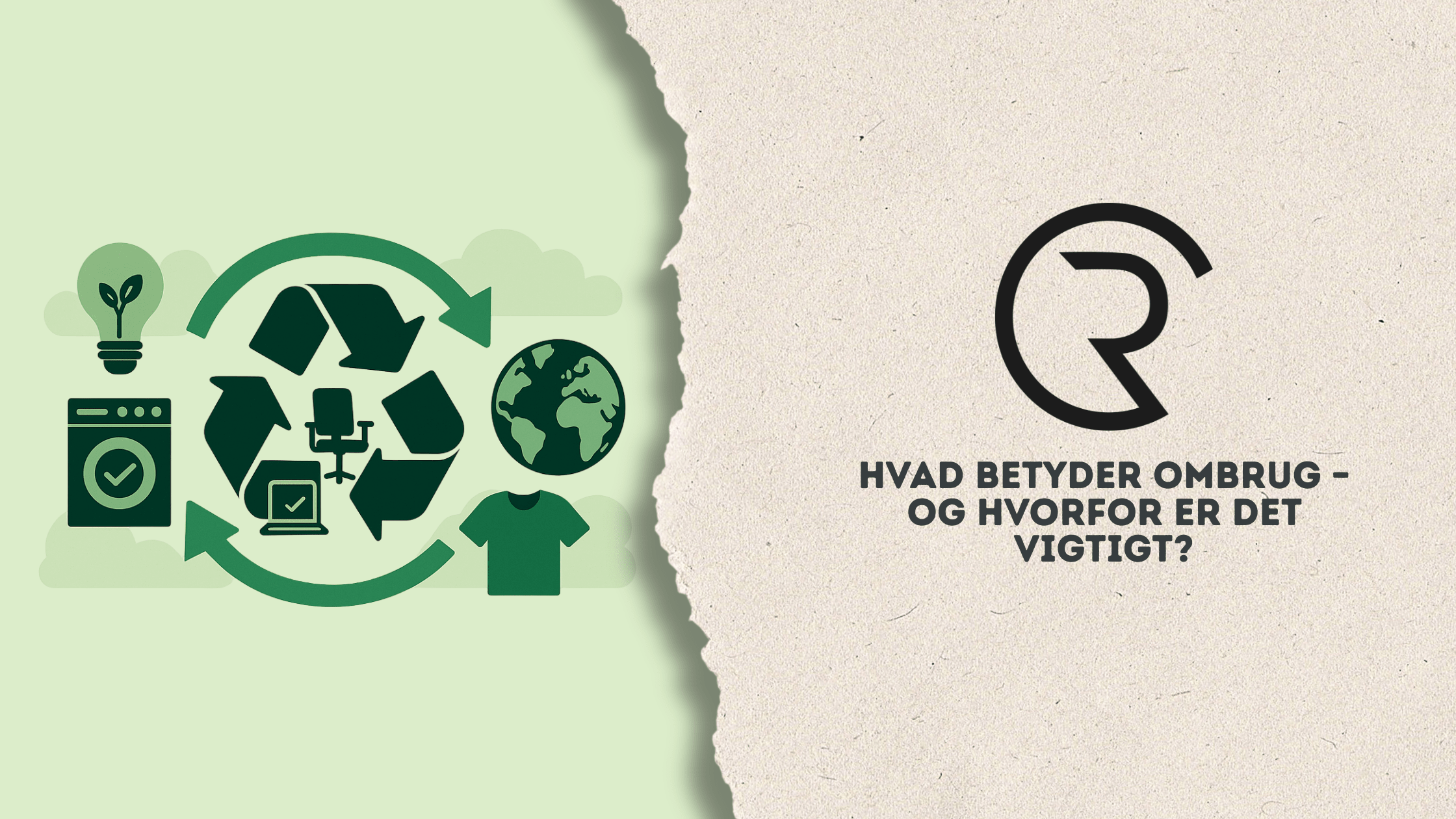 Hvad betyder ombrug – og hvorfor er det vigtigt? - Recirk